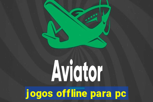 jogos offline para pc